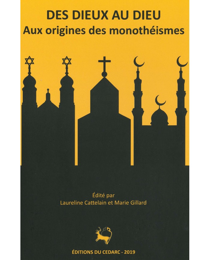 DES DIEUX AU DIEU - Aux origines des monothéisme (2019)