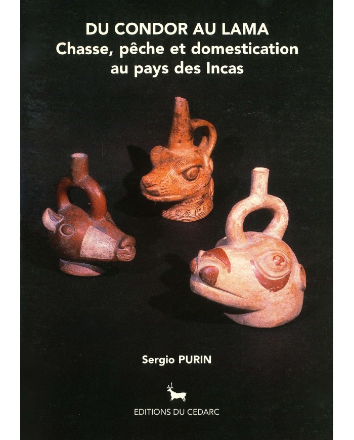 Du Condor au Lama - Chasse, pêche et domestication au pays des Incas (1996)