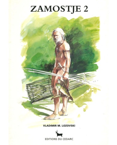 ZAMOSTJE 2 - Les derniers chasseurs pêcheurs préhistoriques de la plaine russe. (1996)