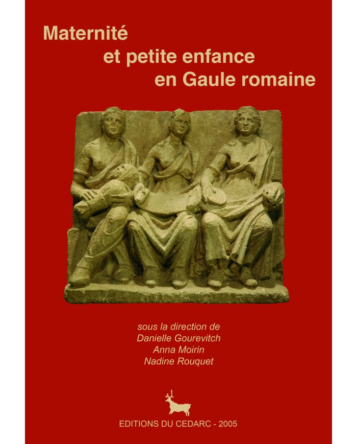Maternité et petite enfance en Gaule romaine