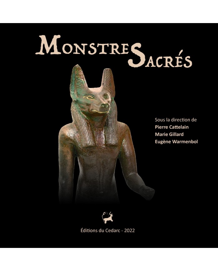 MONSTRES SACRÉS - Êtres hybrides et fantastiques de la Préhistoire à l’Antiquité (2022)