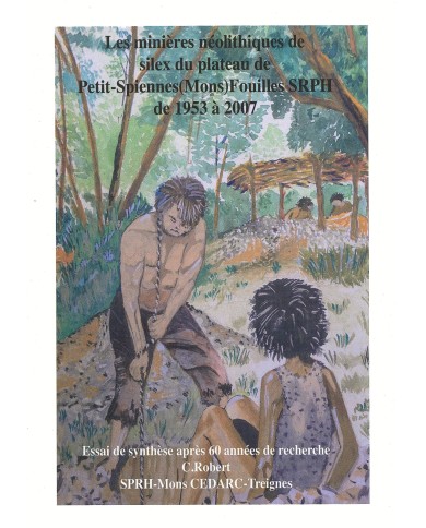 Les minières néolithiques de silex du plateau de Petit-Spiennes