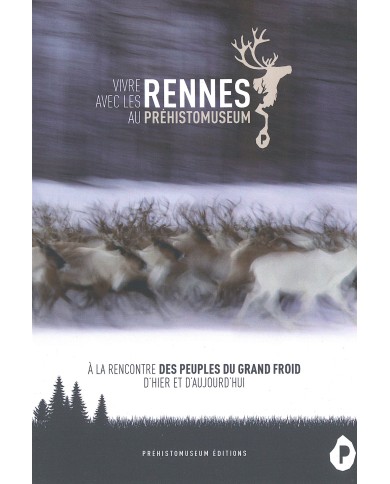Vivre avec les rennes au Préhistomuseum