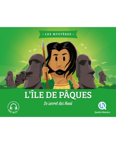 L'île de Pâques - Le secret des Moaï