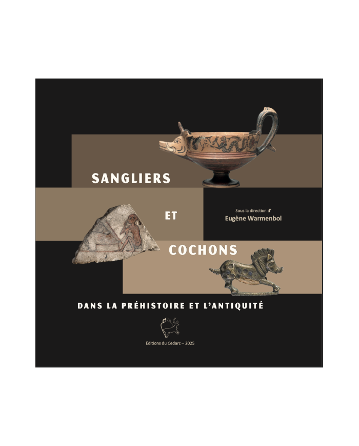 Sangliers et Cochons dans la Préhistoire et l'Antiquité