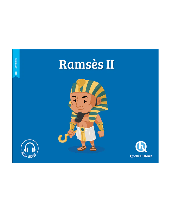 Ramses II - Quelle Histoire