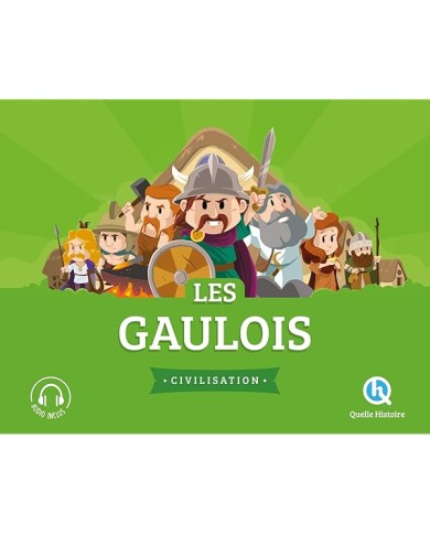 Les Gaulois - Quelle Histoire