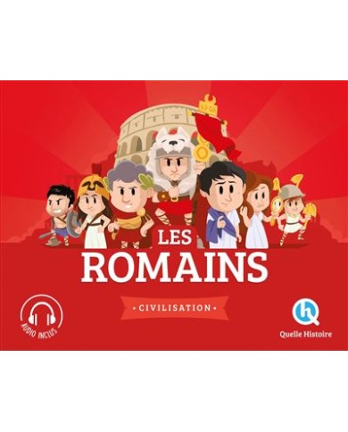 Les Romains - Quelle Histoire