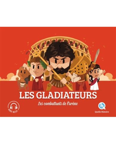Les gladiateurs - Quelle histoire !