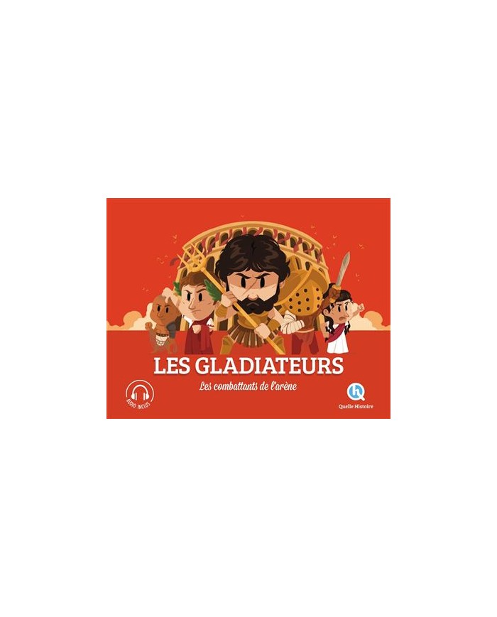 Les gladiateurs - Quelle histoire !