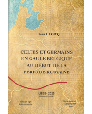 Celtes et Germains en Gaule Belgique au début de la période romaine (Liège - 2025)